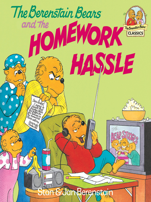 Title details for The Berenstain Bears and the Homework Hassle by Stan Berenstain - Wait list